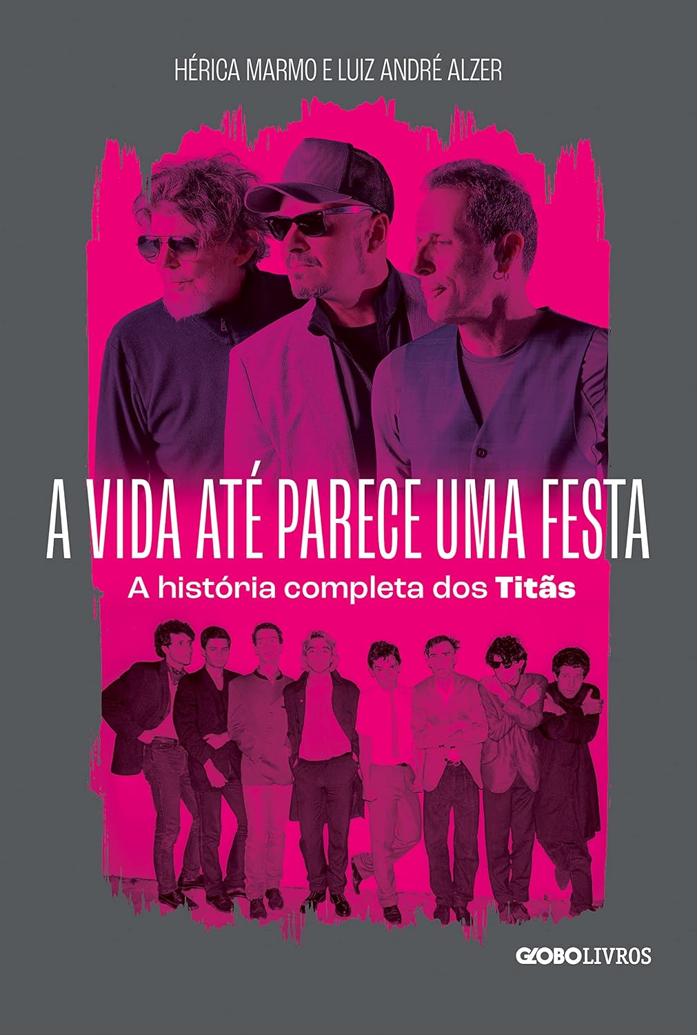 ler totalmente A vida até parece uma festa: A história completa dos Titãs