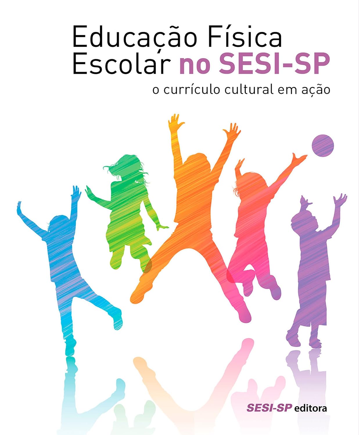 Educação física escolar no SESI-SP: o currículo cultural em ação baixar livro de graça