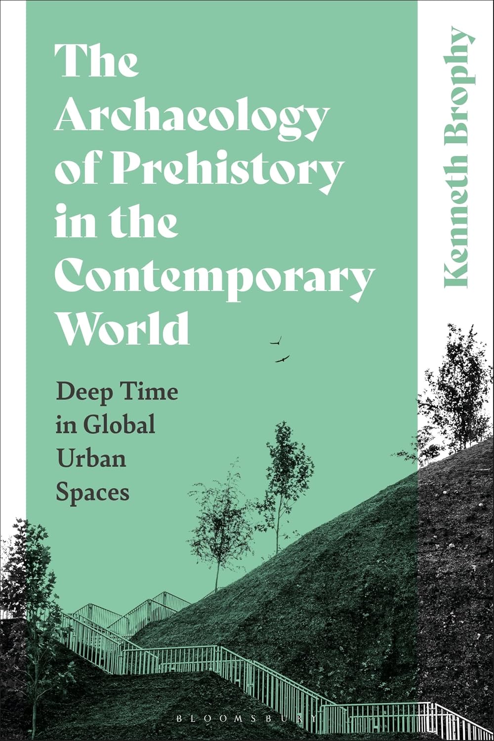 capítulo por capítulo baixar The Archaeology of Prehistory in the Contemporary World: Deep Time in Global Urban Spaces (English Edition)