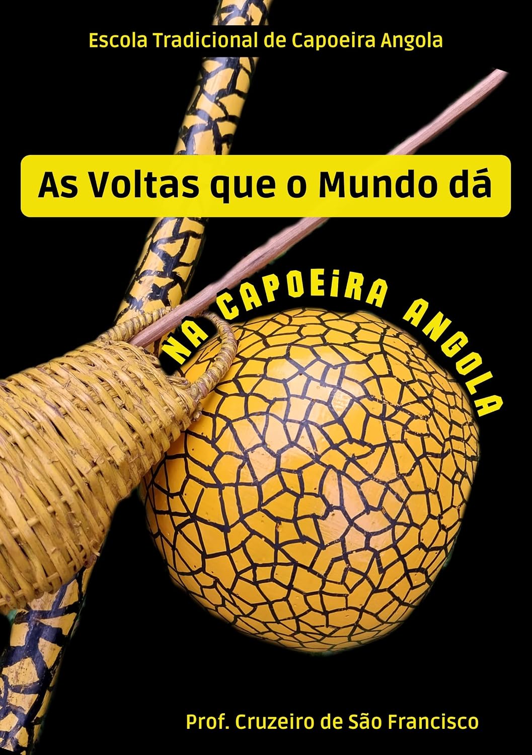 ler totalmente As Voltas que o Mundo dá na Capoeira Angola