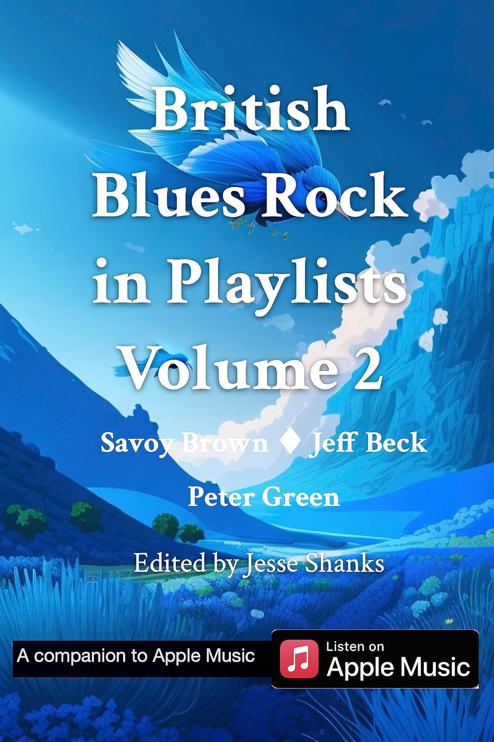 ler totalmente British Blues Rock in Playlists Vol 2: Savoy Brown, Jeff Beck, Peter Green (Playlist Journeys in Apple Music) (English Edition)
