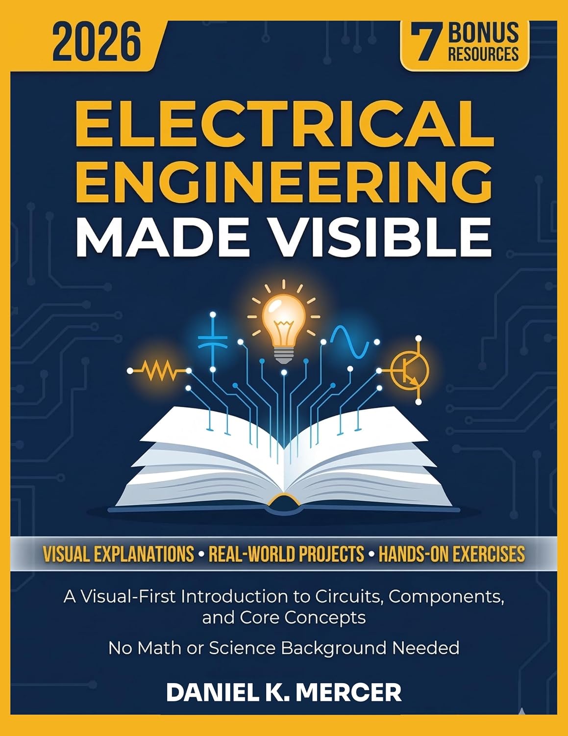 ler totalmente ELECTRICAL ENGINEERING MADE VISIBLE: A Visual-First Introduction to Circuits, Components and Core Concepts From Absolute Zero to Confident Builder | No... Science Background Needed (English Edition)