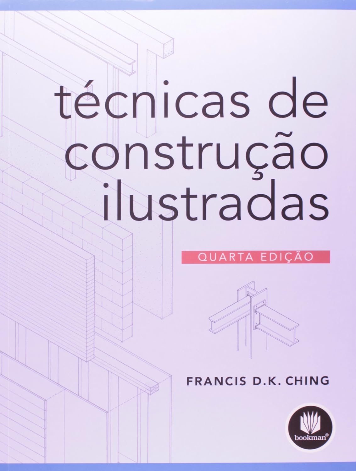 Tecnicas De Construcao Ilustradas 4Ed. *