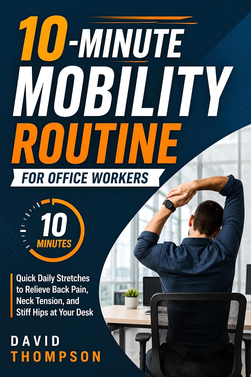 capítulo por capítulo baixar 10-Minute Mobility Routine for Office Workers: Quick Daily Stretches to Relieve Back Pain, Neck Tension, and Stiff Hips at Your Desk (English Edition)