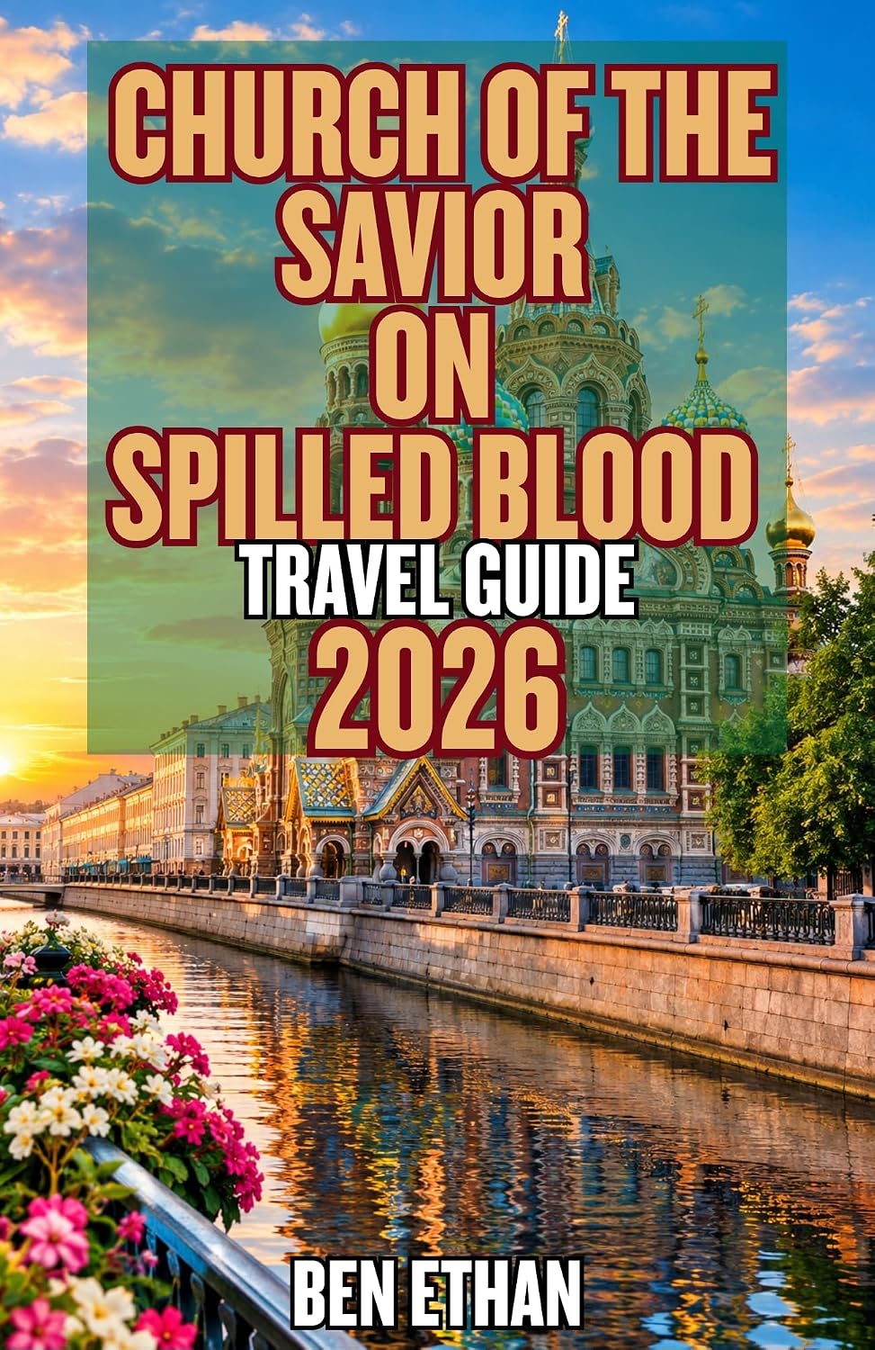 ler totalmente CHURCH OF THE SAVIOR ON SPILLED BLOOD TRAVEL GUIDE: A Practical Visitor’s Companion to Its History, Magnificent Mosaics, Iconic Architecture (DISCOVER RUSSIA Book 12) (English Edition)