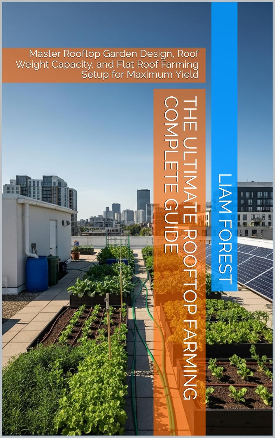 ler totalmente The Ultimate Rooftop Farming Complete Guide: Master Rooftop Garden Design, Roof Weight Capacity, and Flat Roof Farming Setup for Maximum Yield (Urban Farming) (English Edition)