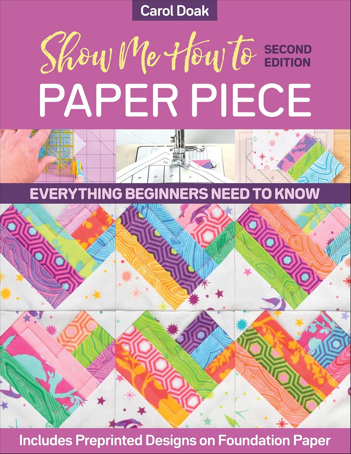 Show Me How to Paper Piece: Everything Beginners Need to Know; Includes Preprinted Designs on Foundation Paper (English Edition) baixar o livro de graça