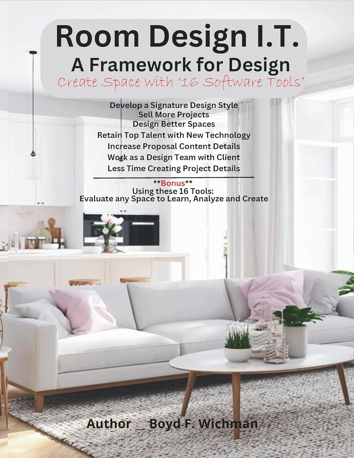 Room Design I.T.: A Framework for Design -Create Space with '16 Tools' (English Edition) baixar livro de graça