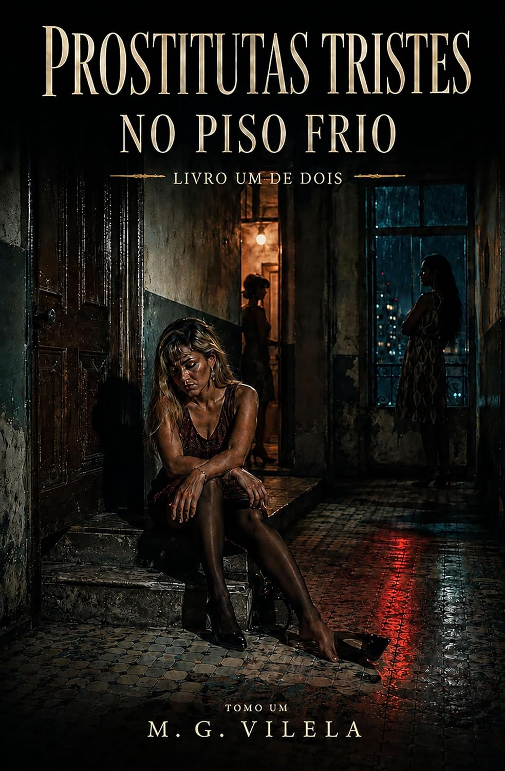 Prostitutas Tristes no Piso Frio: Tomo Um (Prostitutas Tristes no Piso Frio - Tomo Um de Dois Livro 1) baixar o livro de graça