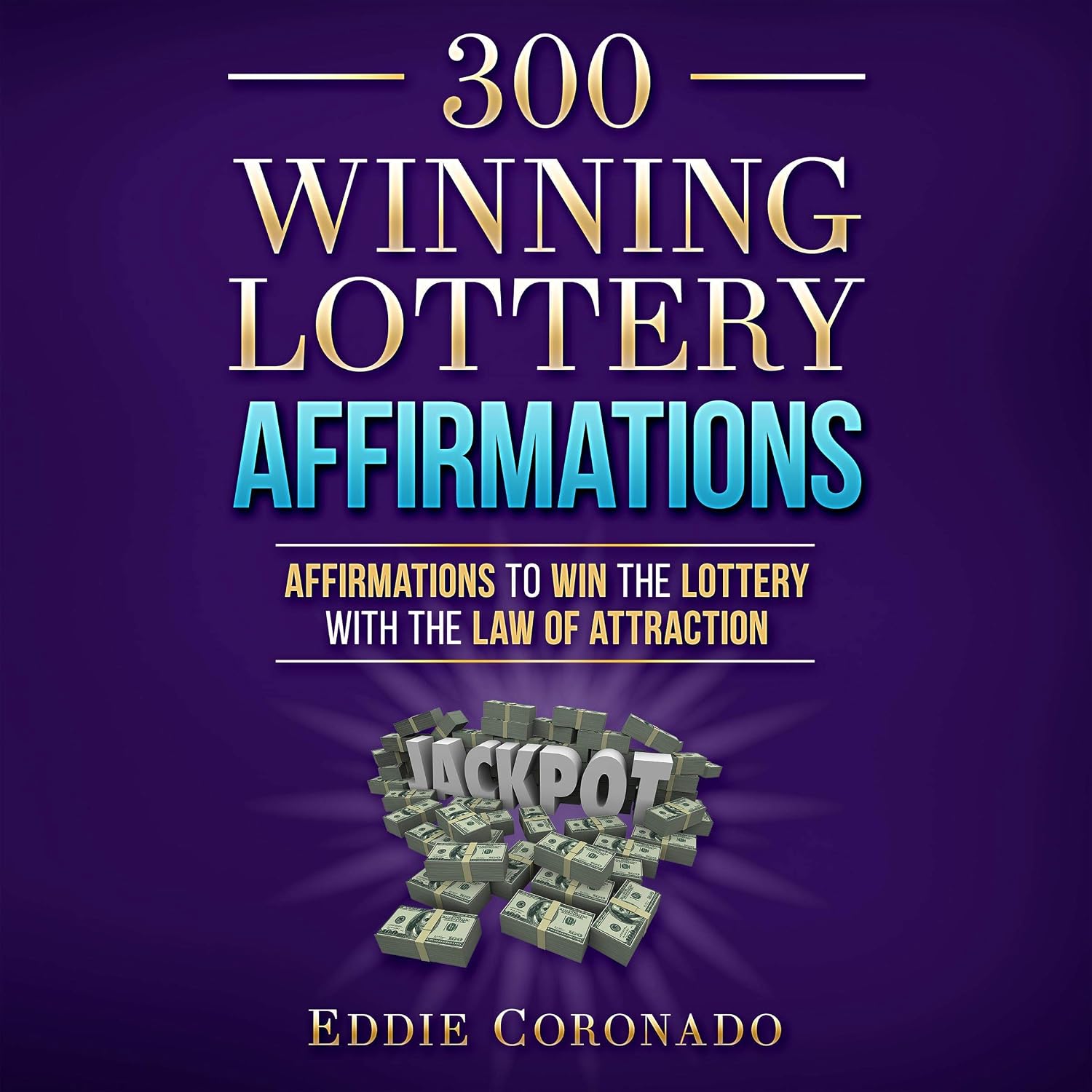 ler totalmente 300 Winning Lottery Affirmations: Affirmations to Win the Lottery with the Law of Attraction