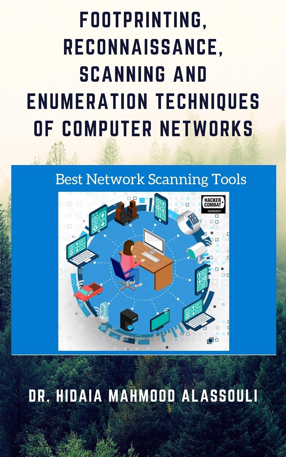 Footprinting, Reconnaissance, Scanning and Enumeration Techniques of Computer Networks (English Edition)