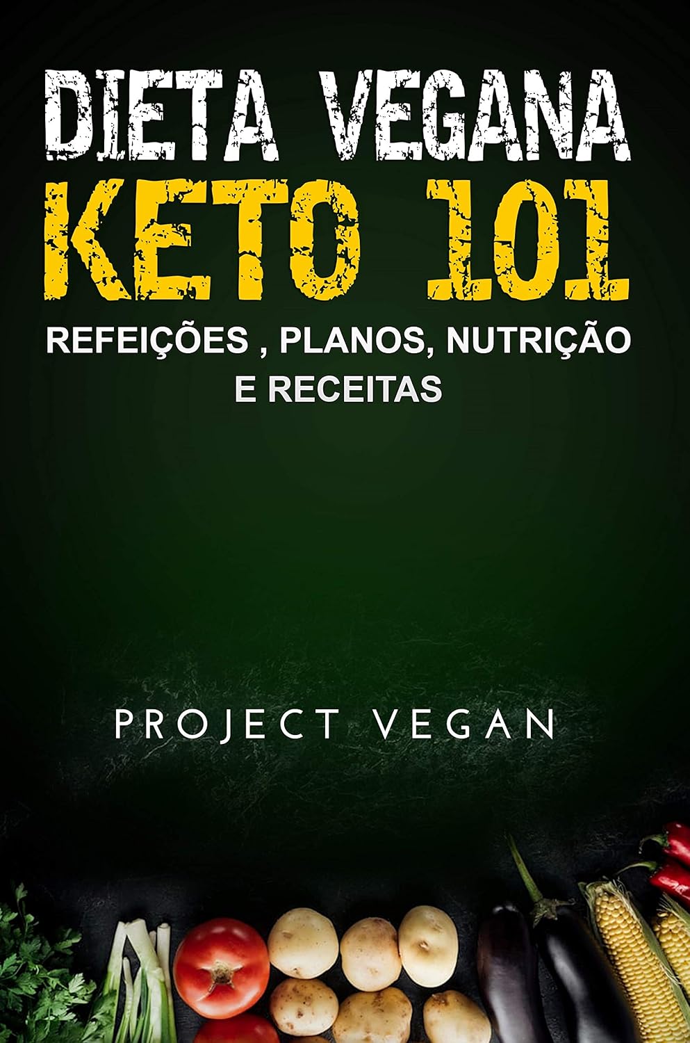 Dieta Vegana Keto 101 - Refeições, Planos, Nutrição e Receitas: O guia definitivo para perder peso rapidamente com uma dieta Keto ou cetogênica, baixa em hidratos de carbono e baseada em plantas baixar livro de graça
