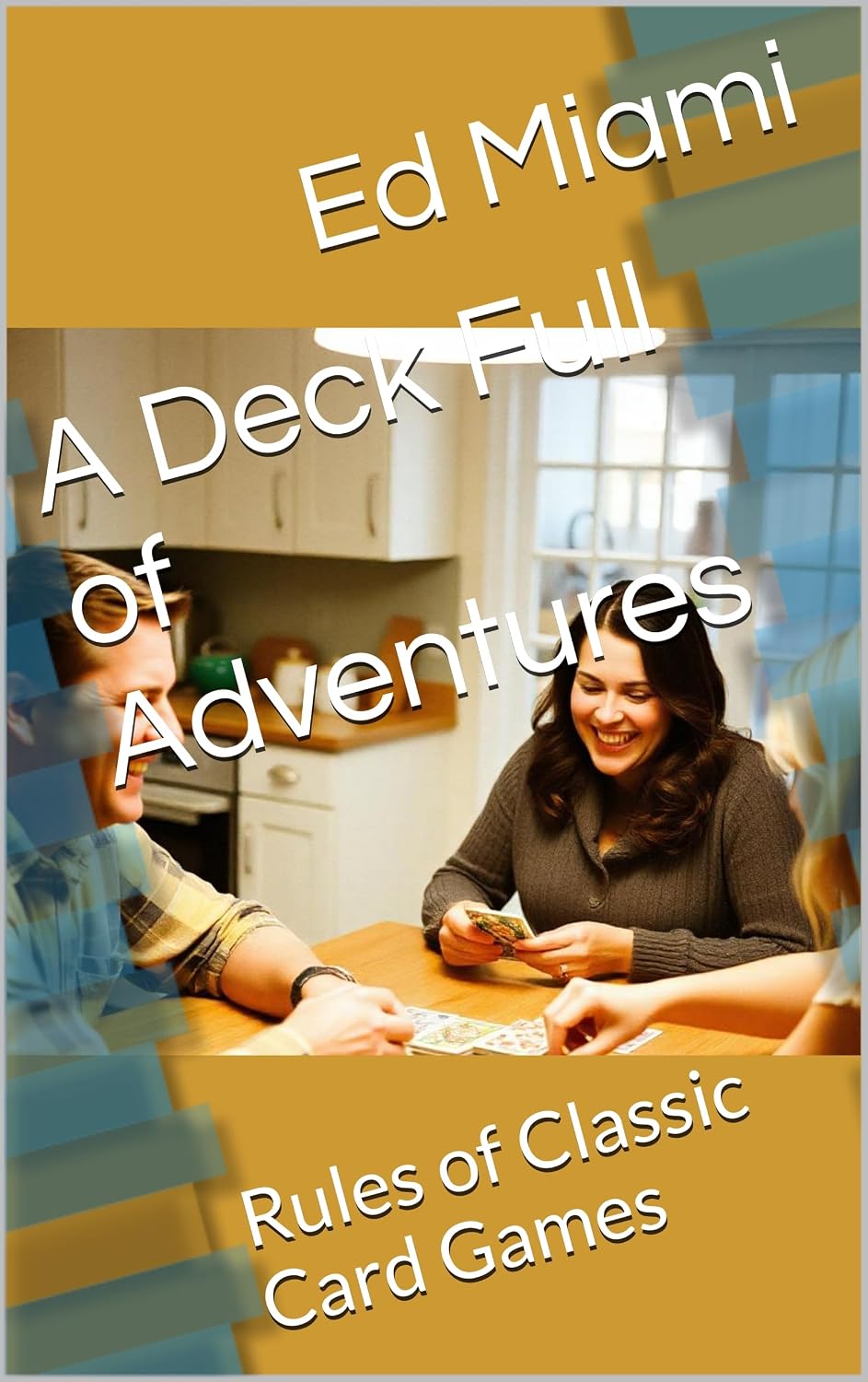 A Deck Full of Adventures: Rules of Classic Card Games (English Edition) baixar livro de graça