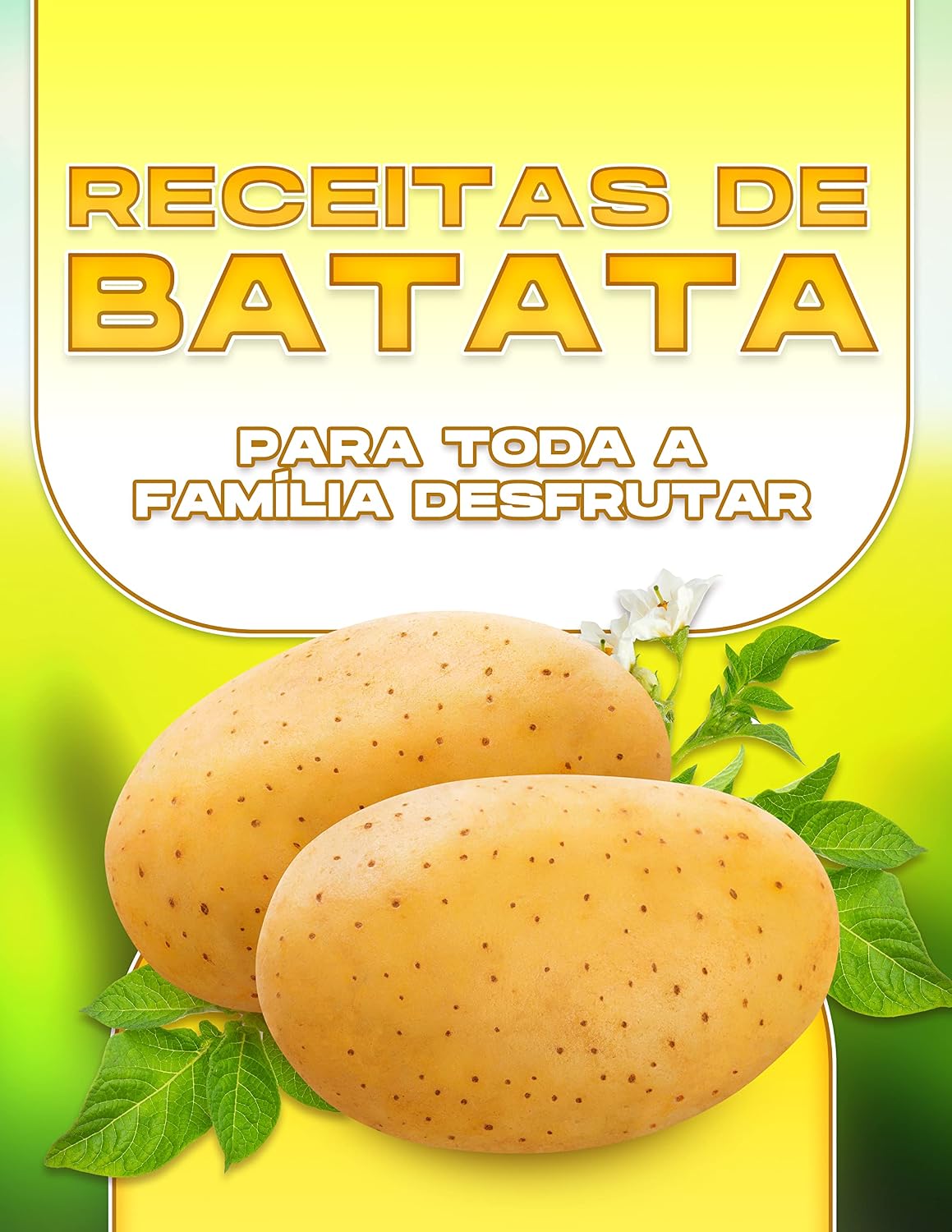 RECEITAS DE BATATA PARA TODA A FAMÍLIA DESFRUTAR
