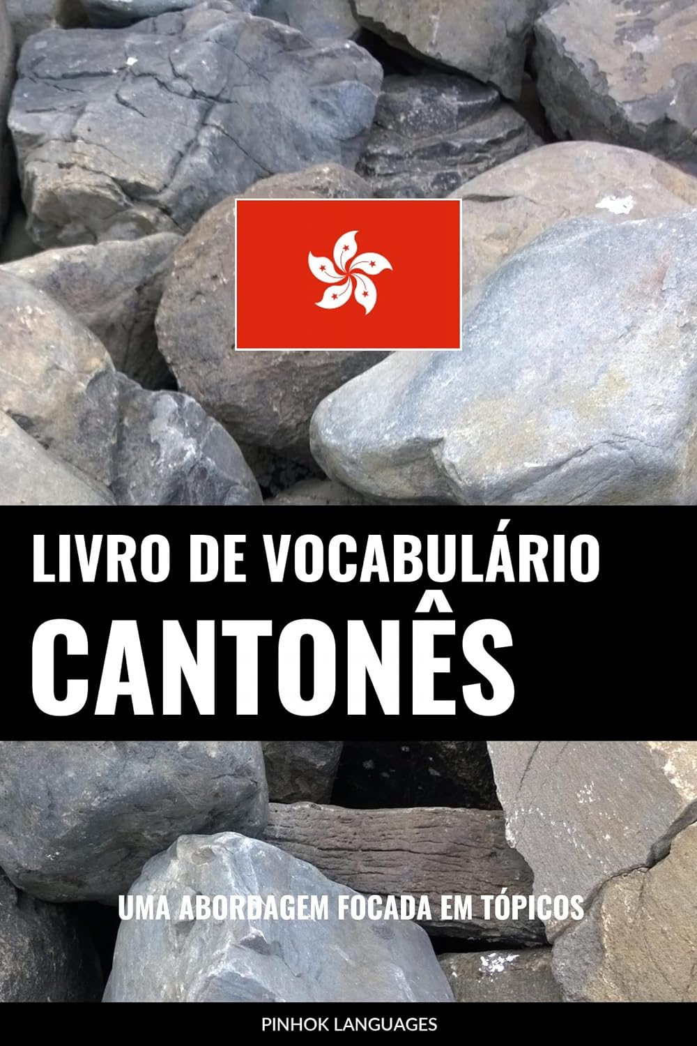 Livro de Vocabulário Cantonês: Uma Abordagem Focada Em Tópicos baixar o livro de graça