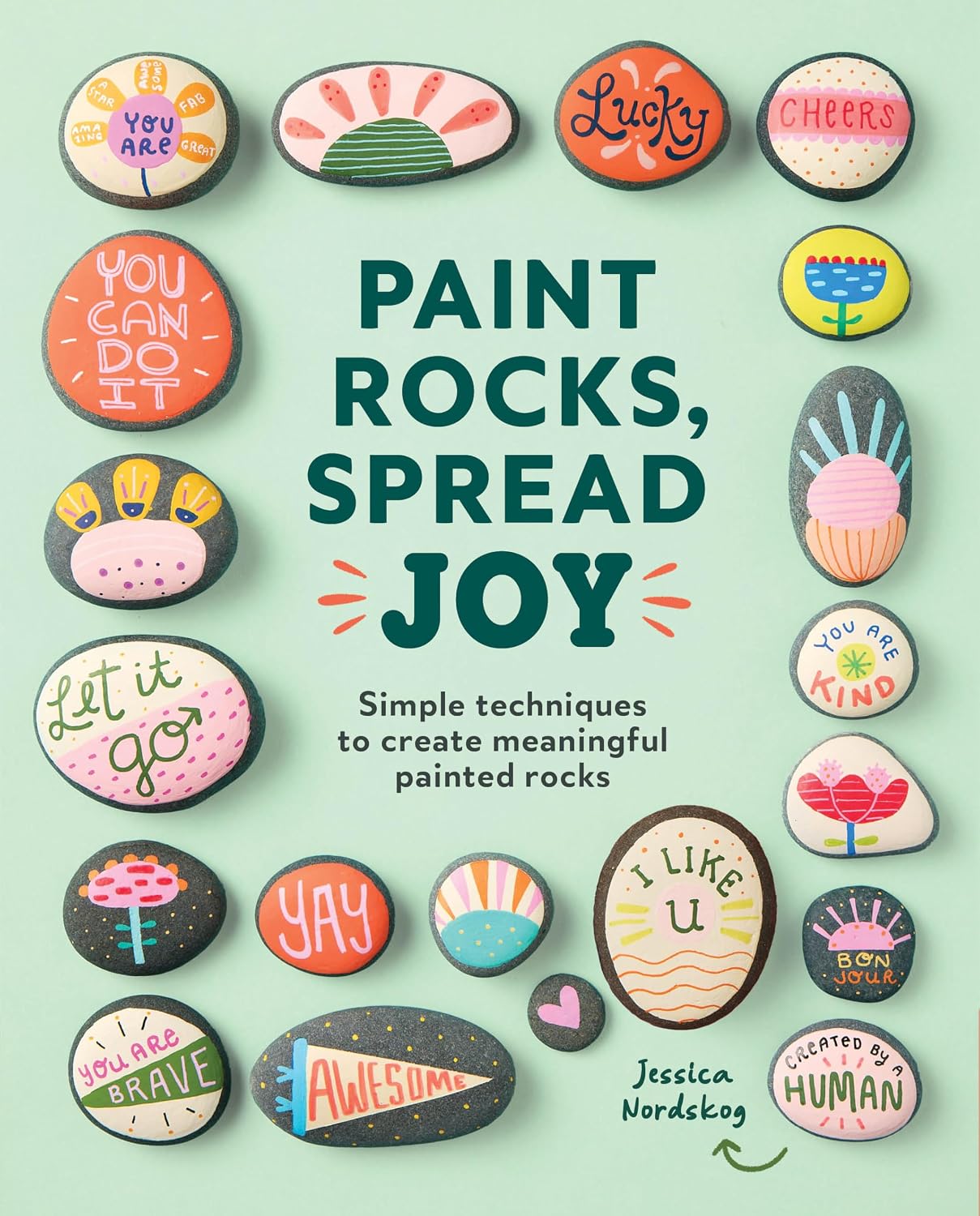 Paint Rocks, Spread Joy: Simple Techniques to Create Meaningful Painted Rocks (English Edition) baixar livro de graça