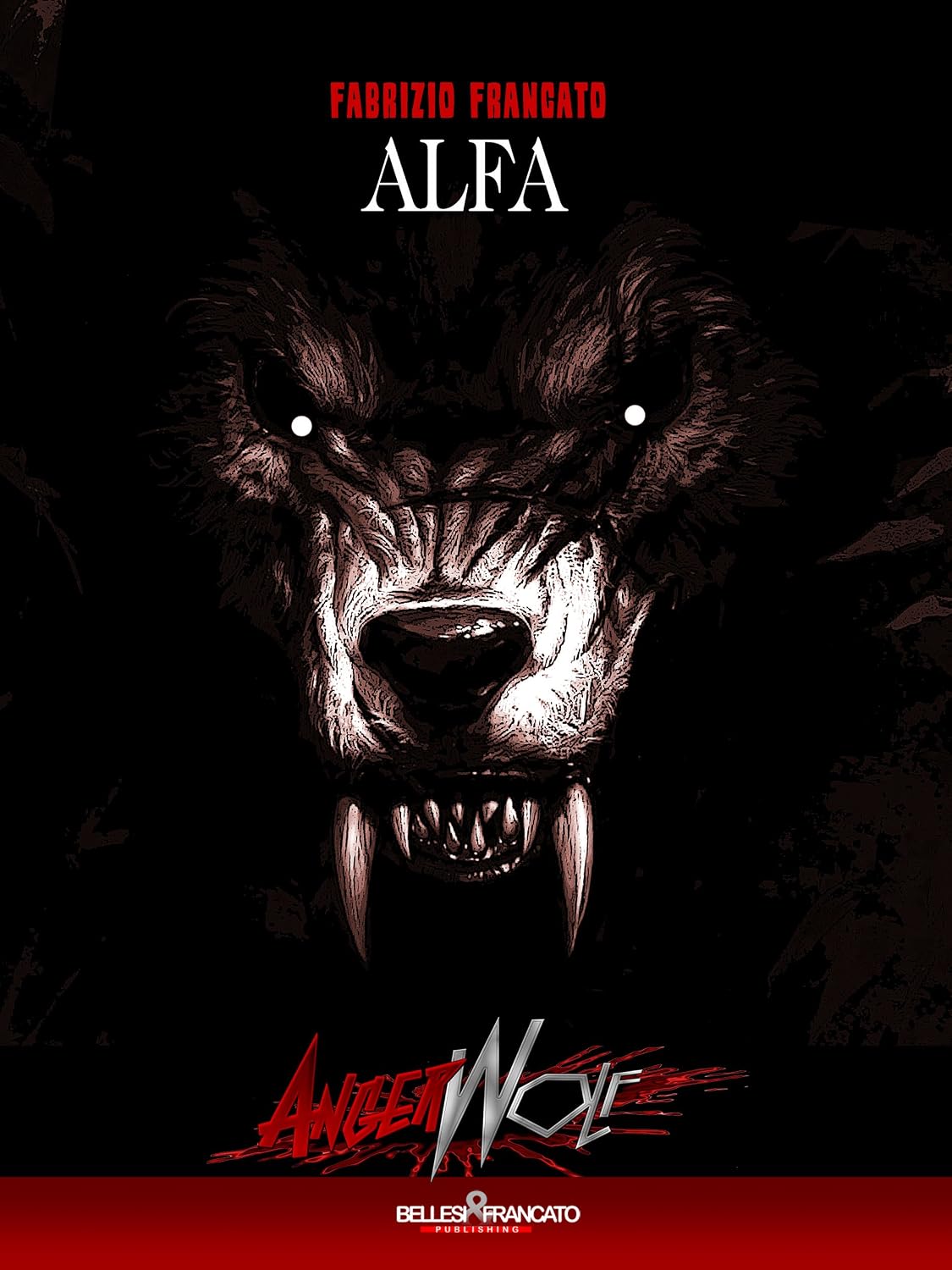 Angerwolf - Alfa: PARANORMAL URBAN HORROR SEXY: HORROR SEXY NOVEL (Angerwolf - La Saga dell'Alfa Vol. 1) (Italian Edition) baixar o livro de graça