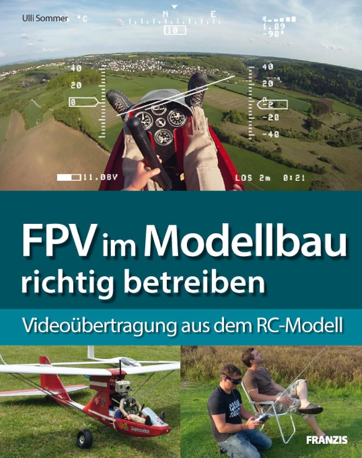 ler totalmente FPV im Modellbau richtig betreiben: Videoübertragung aus dem RC-Modell (German Edition)