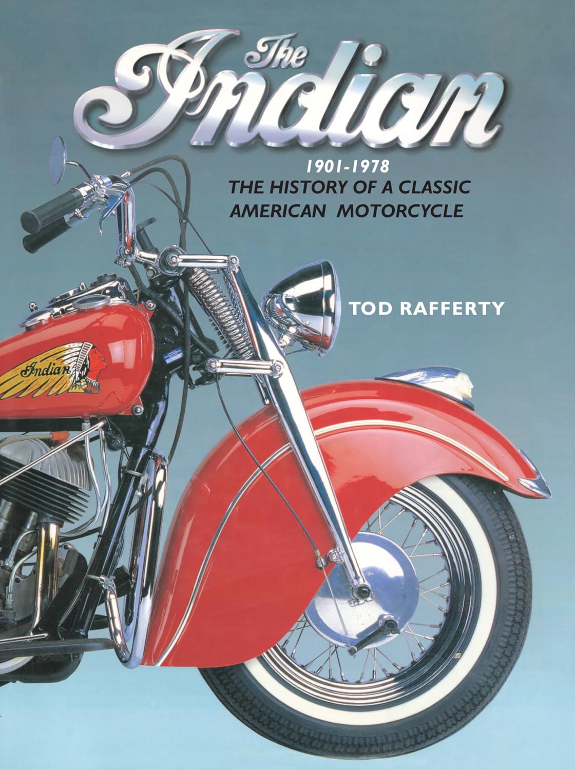 The Indian 1901-1978: The history of a classic American motorcycle baixar o livro de graça