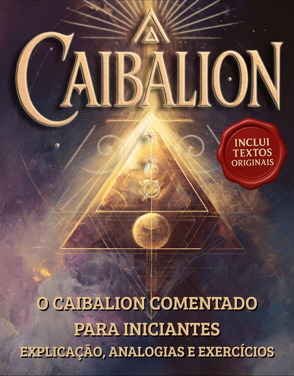 O Caibalion Comentado para Iniciantes: Explicação, Analogias e Exercícios baixar livro de graça