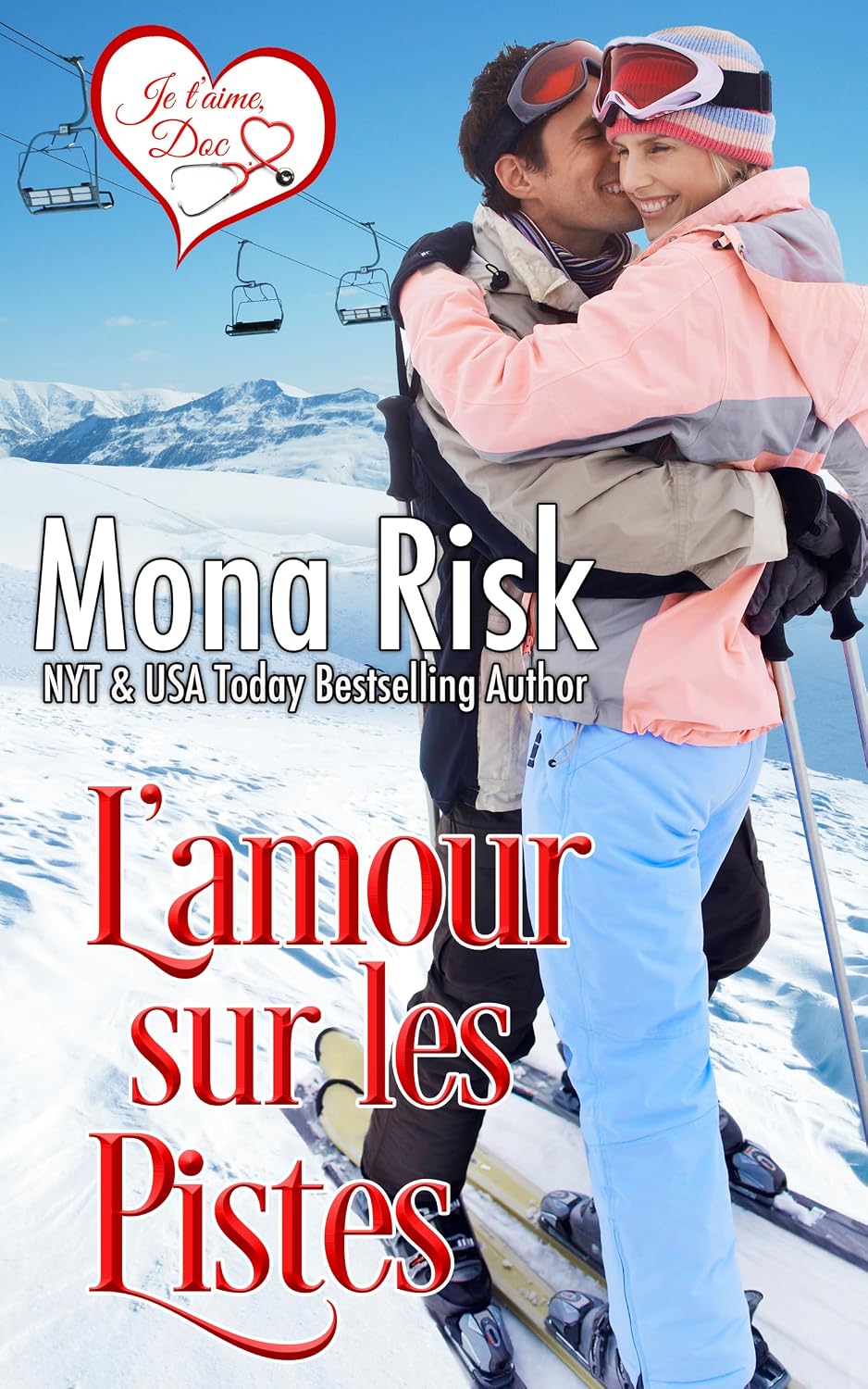 ler totalmente L'amour sur les pistes (Je t'aime, Doc t. 3) (French Edition)