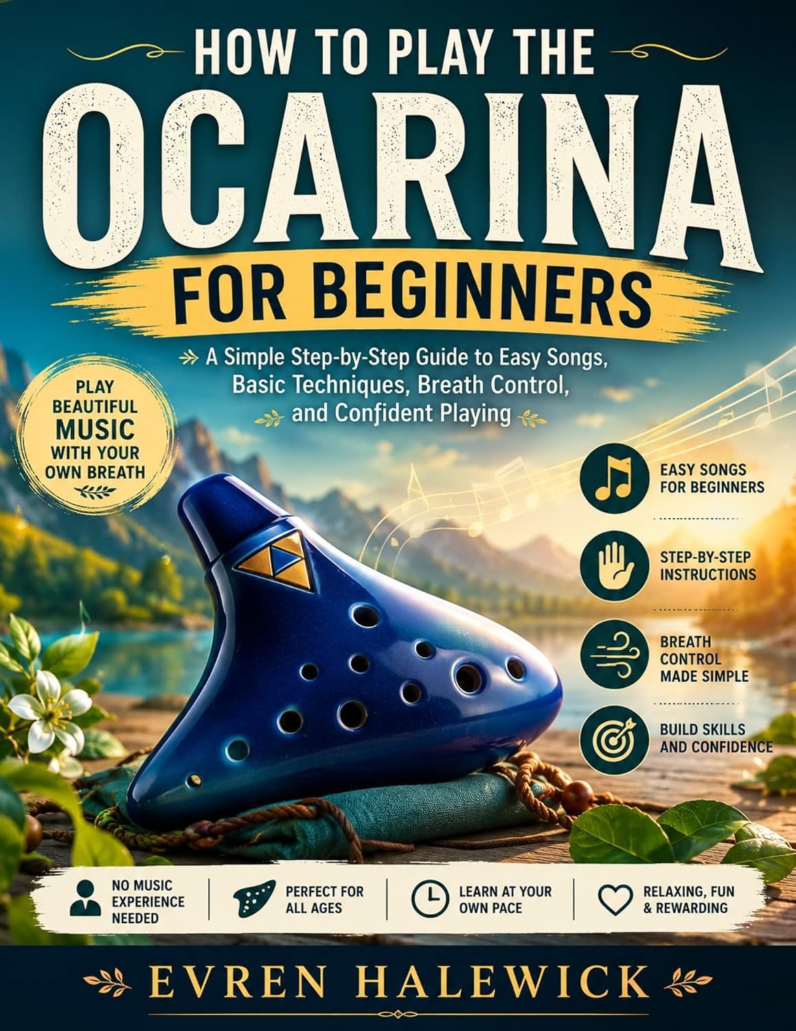 capítulo por capítulo baixar How To Play The Ocarina For Beginners: A Simple Step-by-Step Guide to Easy Songs, Basic Techniques, Breath Control, and Confident Playing (English Edition)