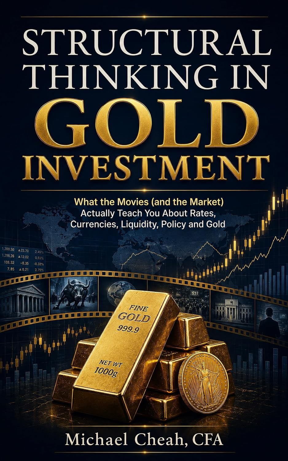 ler totalmente STRUCTURAL THINKING IN GOLD INVESTMENT: What the Movies (and the Market) Actually Teach You About Rates, Currencies, Liquidity, Policy and Gold (English Edition)