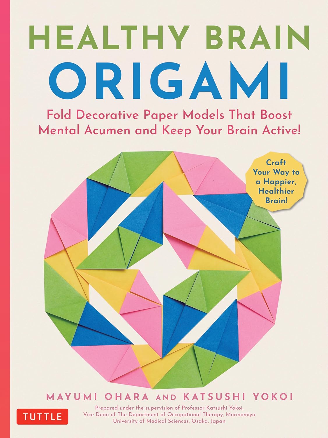 ler totalmente Healthy Brain Origami: Fold Decorative Paper Models that Boost Mental Acumen and Keep Your Brain Active! (Craft a Happier, Healthier Brain!) (English Edition)