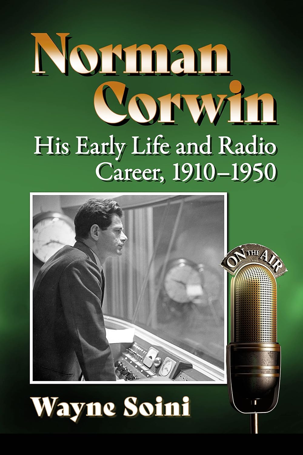 ler totalmente Norman Corwin: His Early Life and Radio Career, 1910-1950 (English Edition)