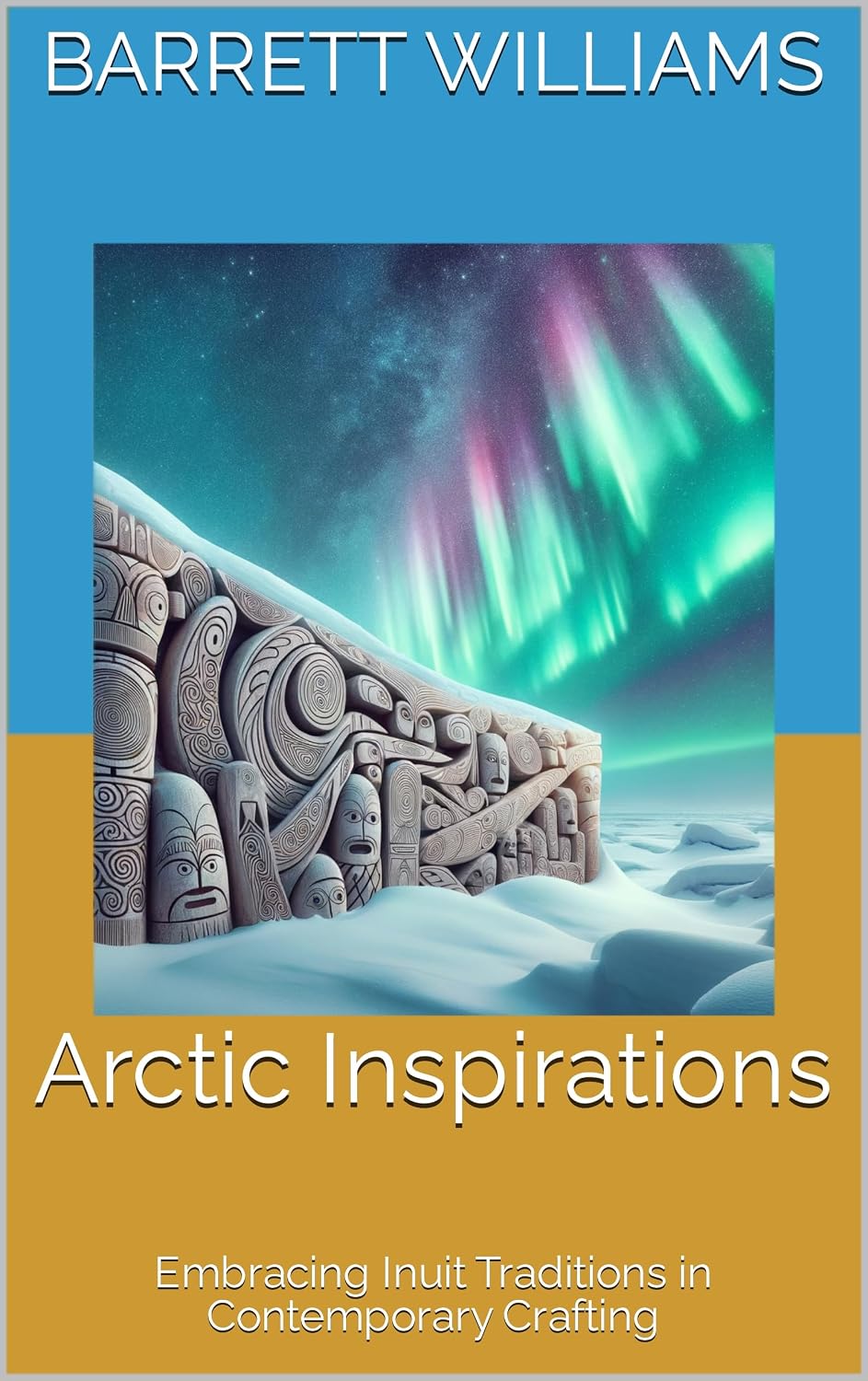 capítulo por capítulo baixar Arctic Inspirations: Embracing Inuit Traditions in Contemporary Crafting (Arctic Artistry: Crafting and Selling Inuit Treasures Book 15) (English Edition)
