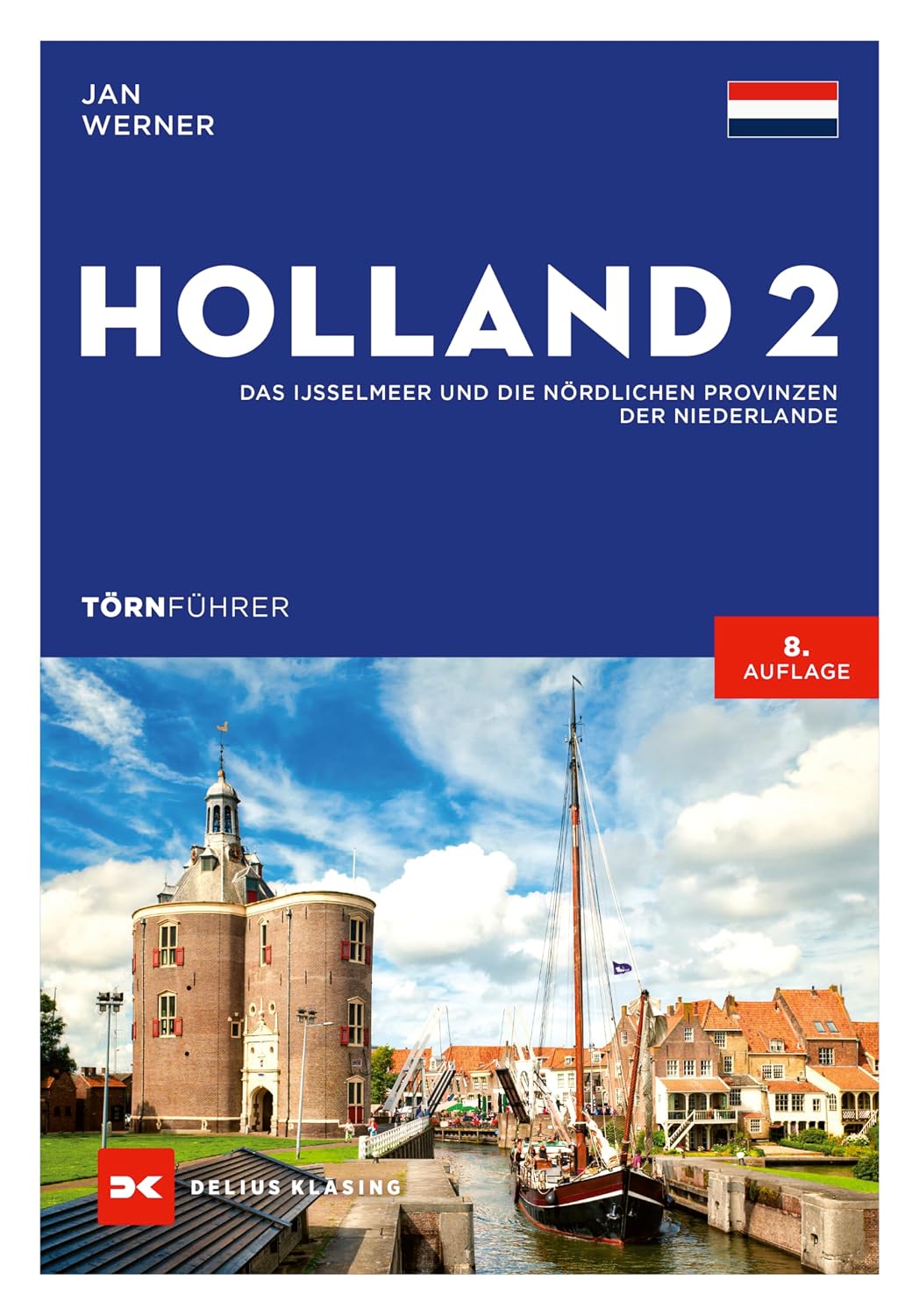 Törnführer Holland 2: Das IJsselmeer und die nördlichen Provinzen der Niederlande (German Edition) baixar o livro de graça