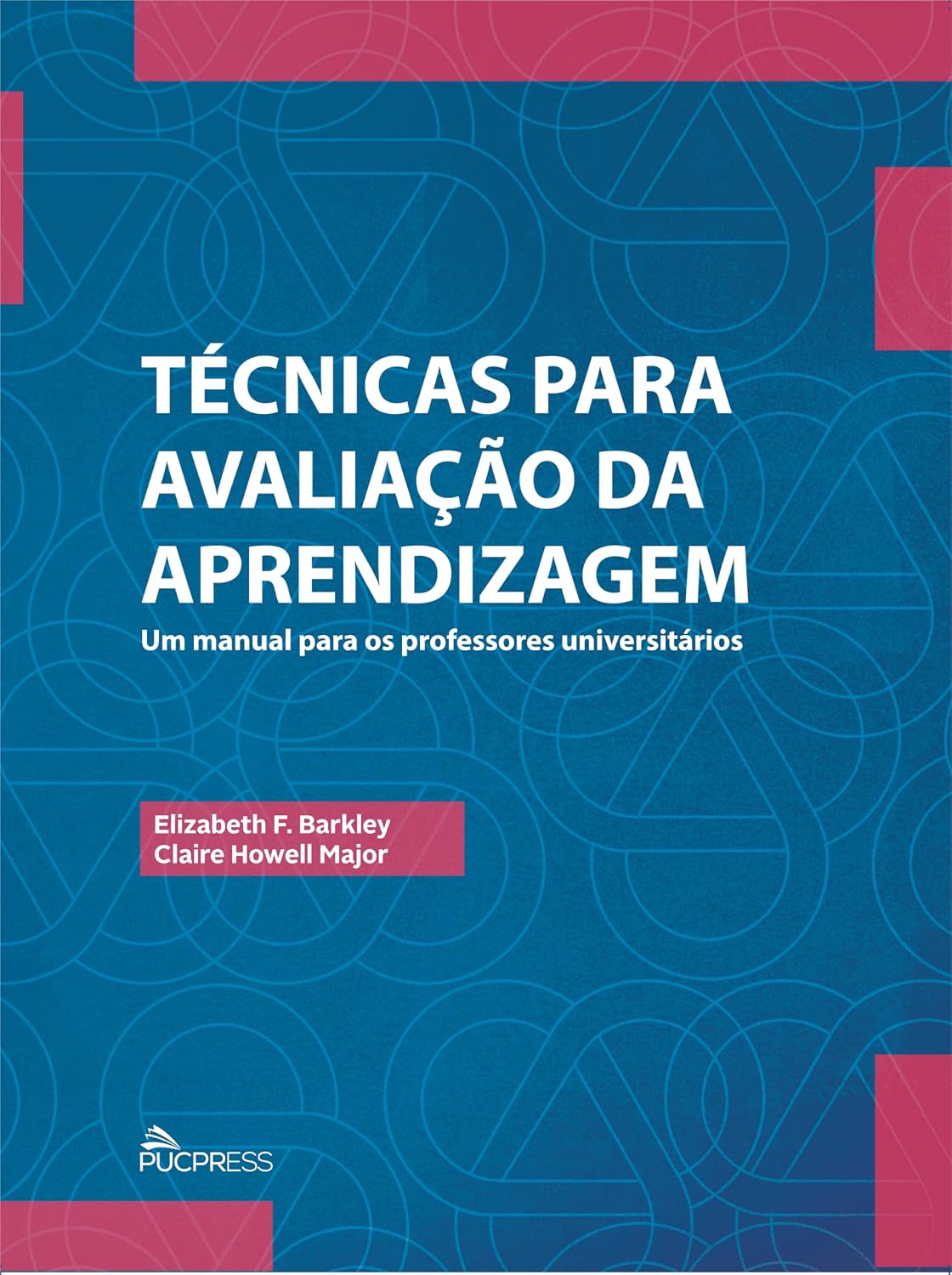 Técnicas para avaliação da aprendizagem: Um manual para os professores universitários