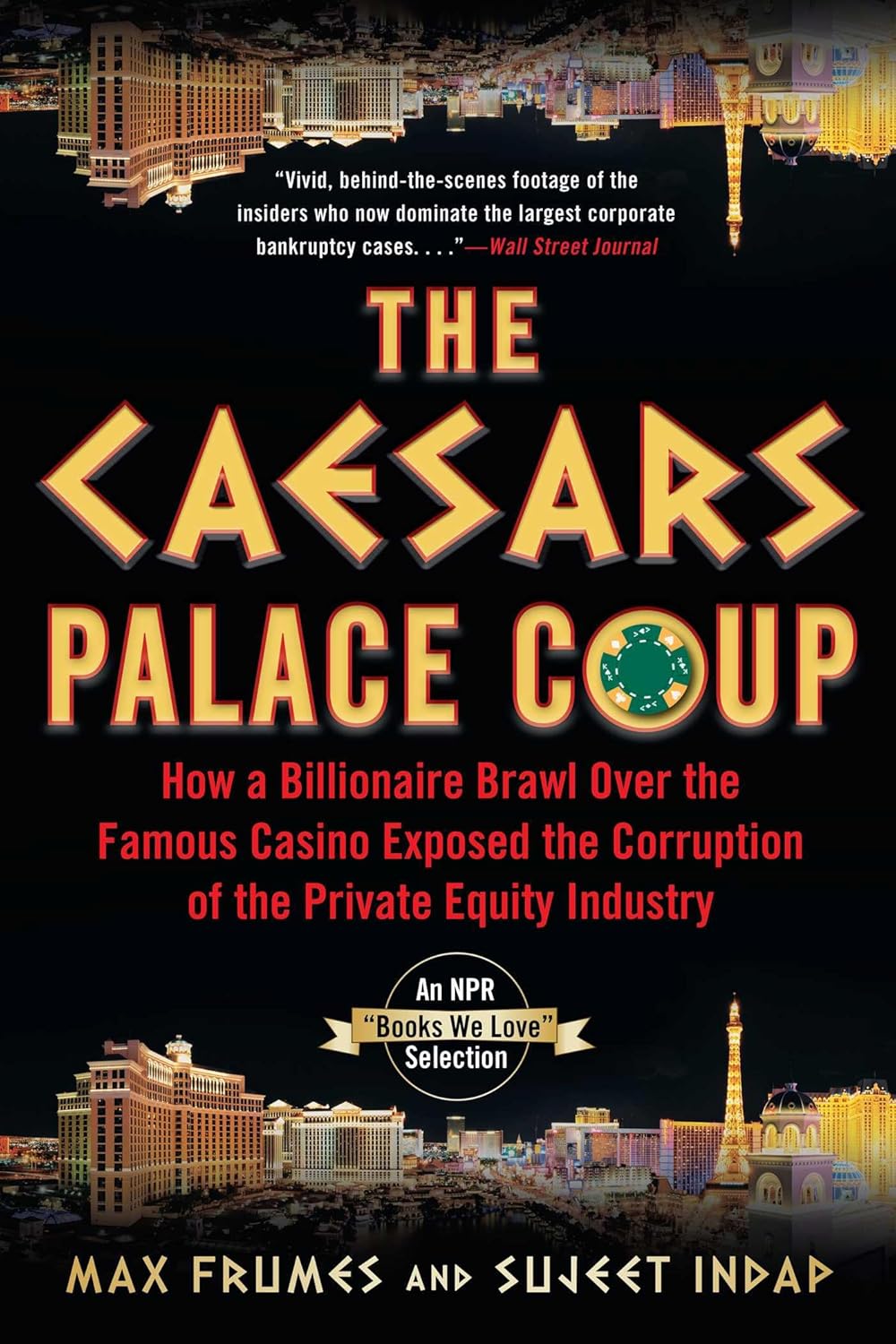 The Caesars Palace Coup: How a Billionaire Brawl Over the Famous Casino Exposed the Power and Greed of Wall Street