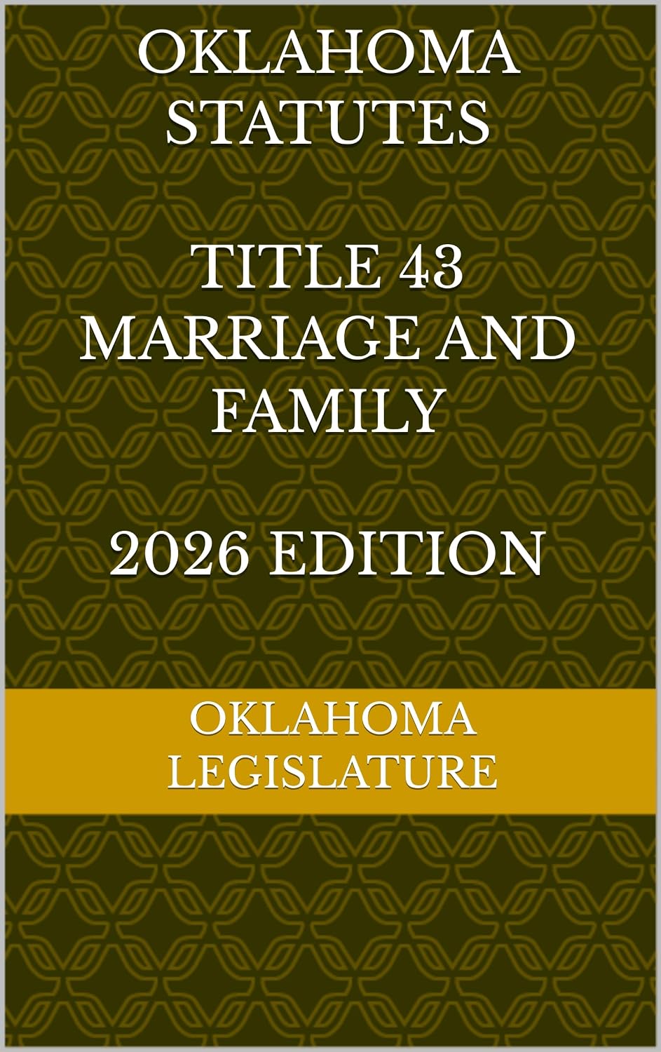 OKLAHOMA STATUTES TITLE 43 MARRIAGE AND FAMILY 2026 EDITION (English Edition) baixar o livro de graça