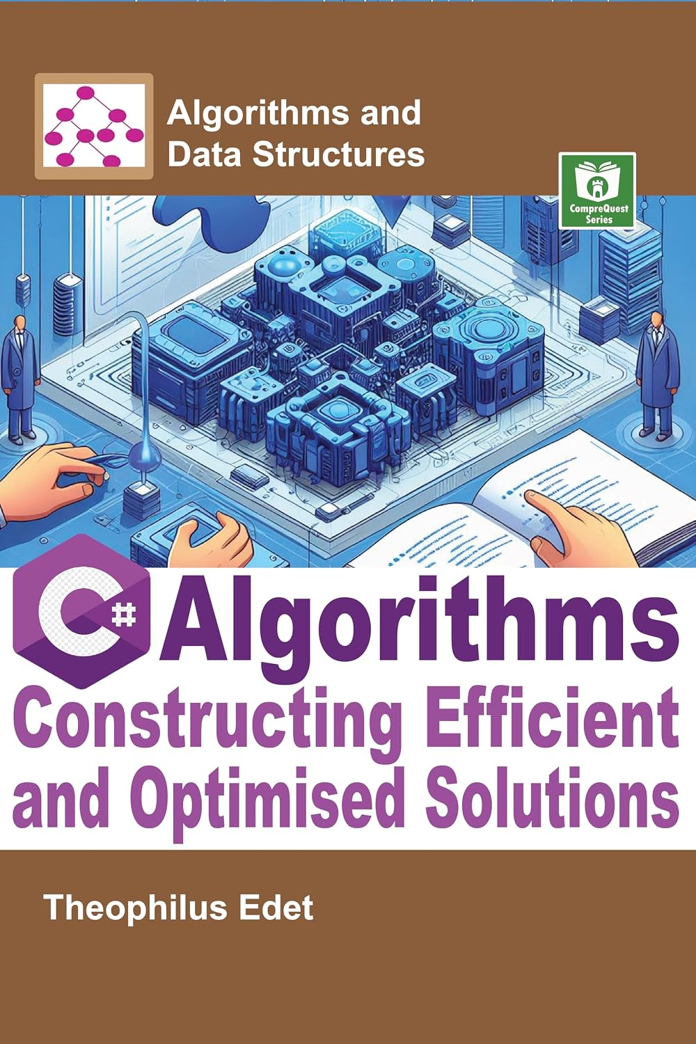 C# Algorithms: Constructing Efficient and Optimised Solutions (Algorithms and Data Structures) (English Edition) baixar livro de graça