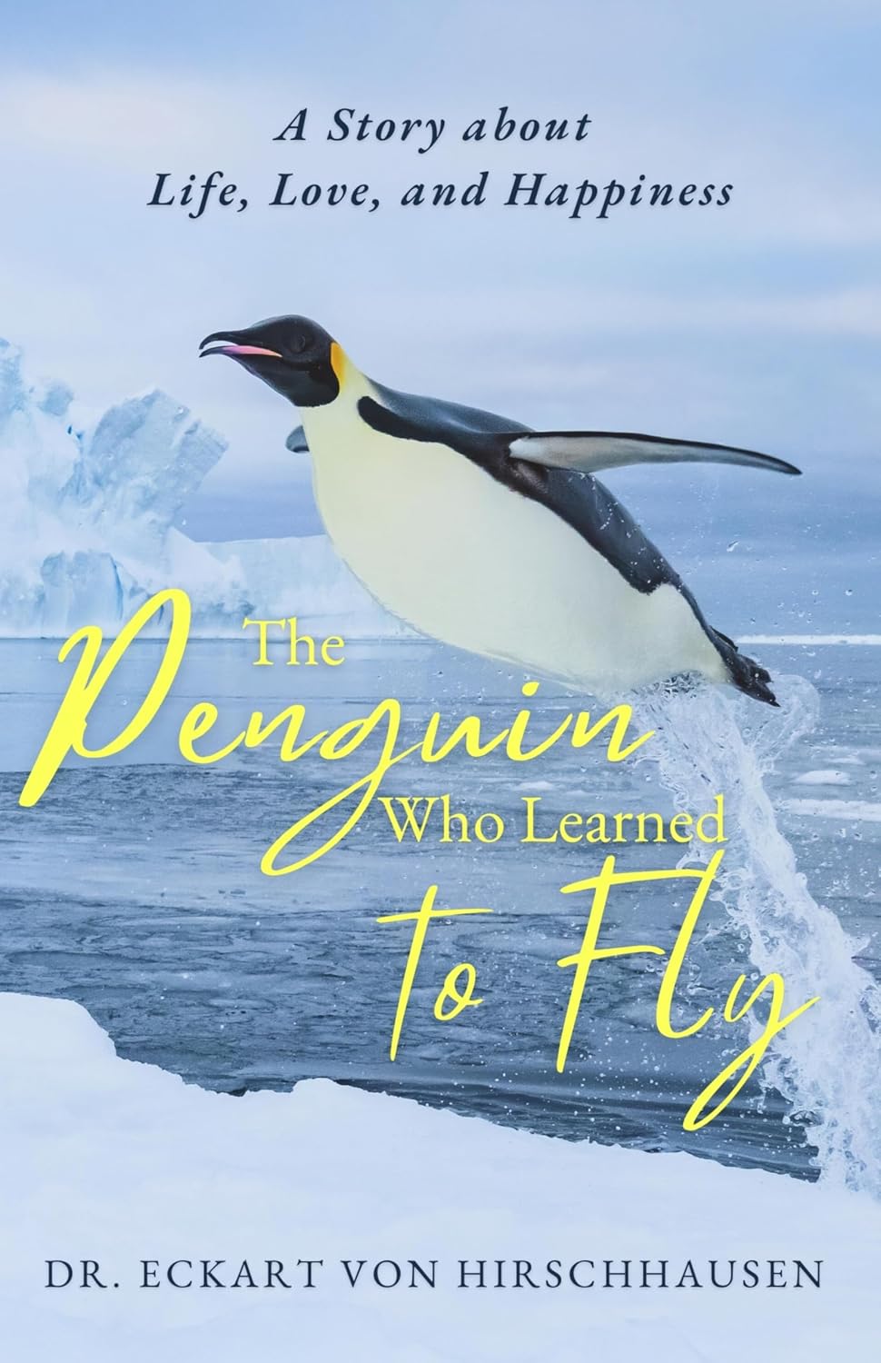 ler totalmente The Penguin Who Learned to Fly: A Story about Life, Love, and Happiness (English Edition)