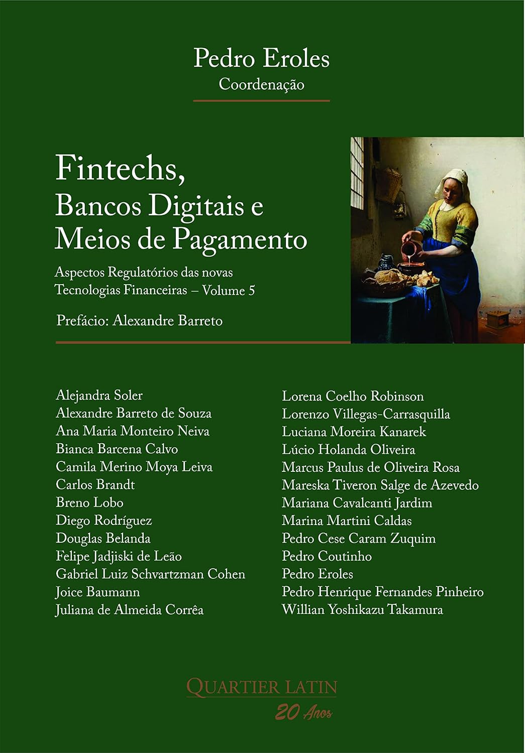 Fintechs, Bancos Digitais e Meios de Pagamento, Volume 5. Aspectos Regulatórios das Novas Tecnologias Financeiras