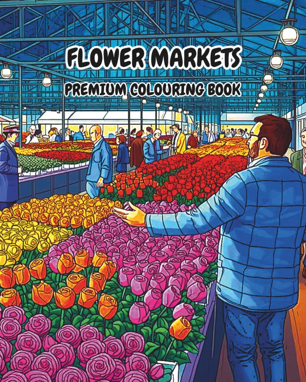 Flower Market's: A busy flower night market full of colourful blooms. (DAY IN THE LIFE) baixar o livro de graça
