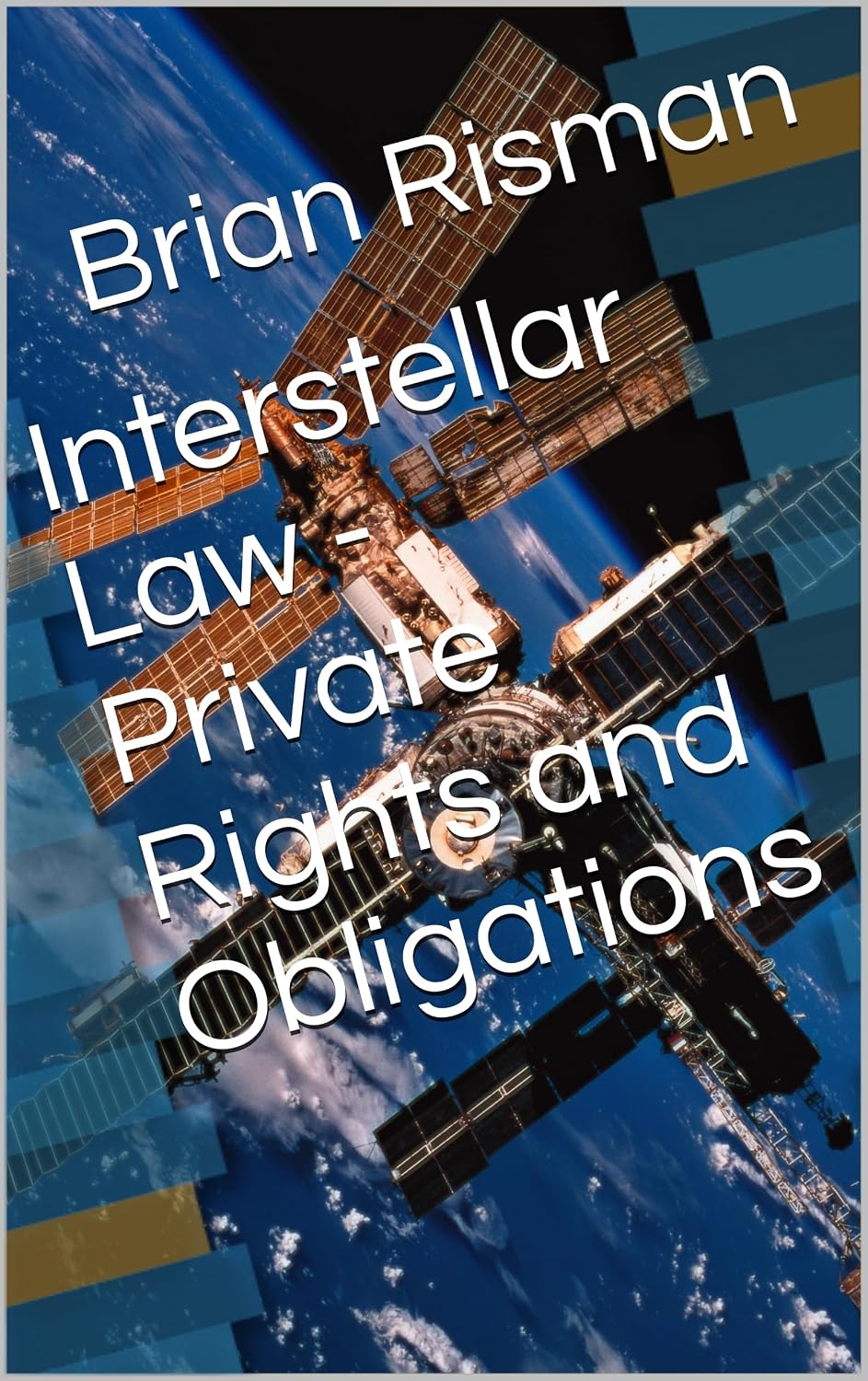 Interstellar Law - Private Rights and Obligations (English Edition)