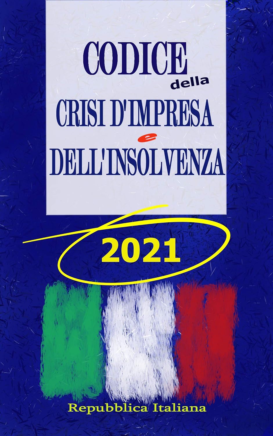 Codice della crisi d'impresa e dell'insolvenza: 2021 (Italian Edition) baixar livro de graça