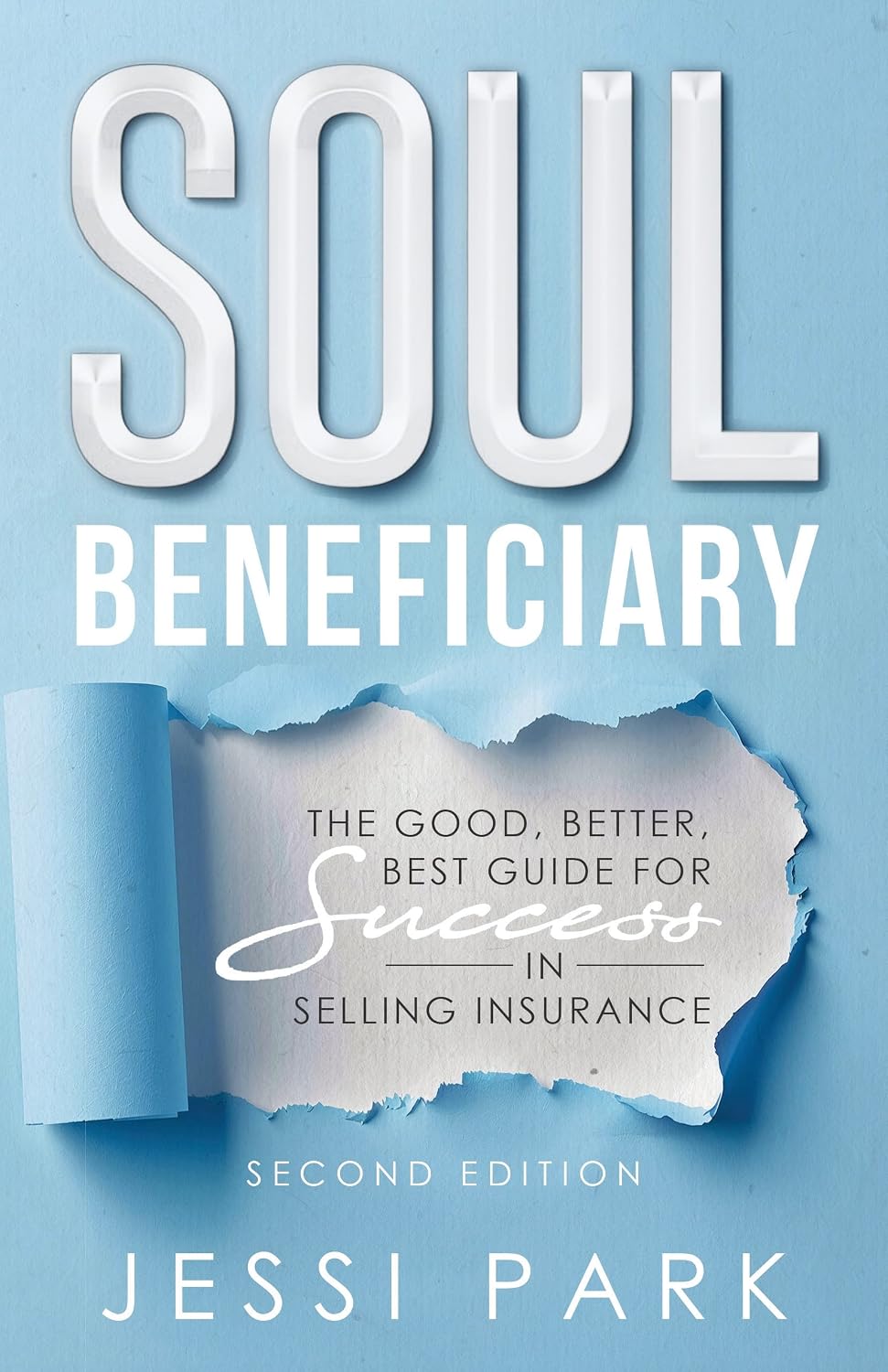 Soul Beneficiary: The Good, Better, Best Guide to Success in Selling Insurance (English Edition) baixar livro de graça