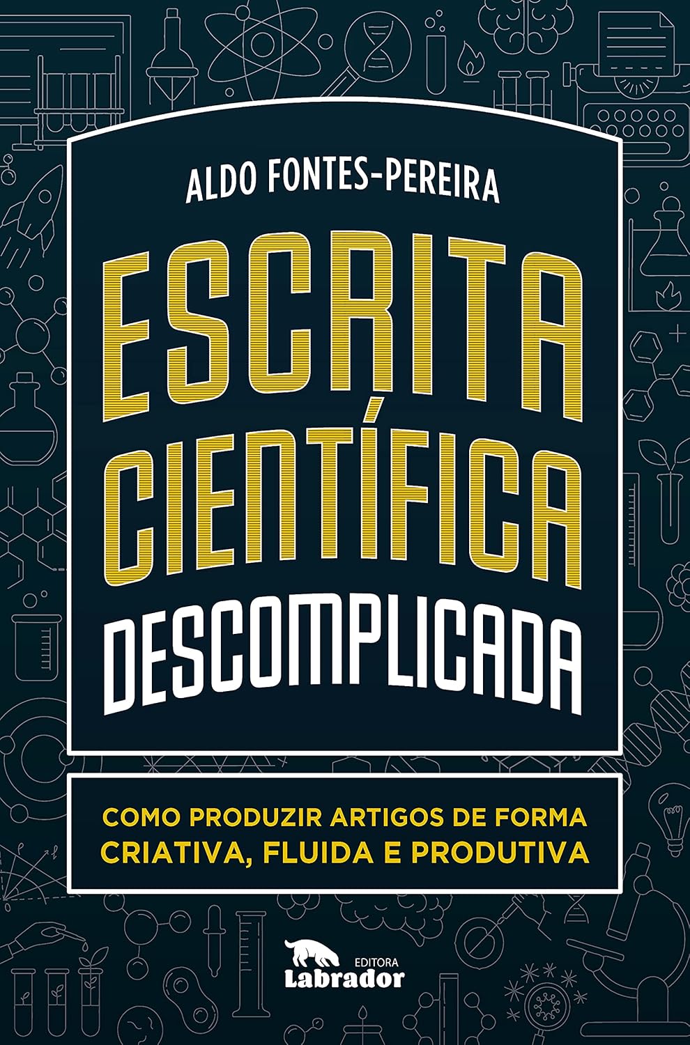 Escrita científica descomplicada: como produzir artigos de forma criativa, fluida e produtiva