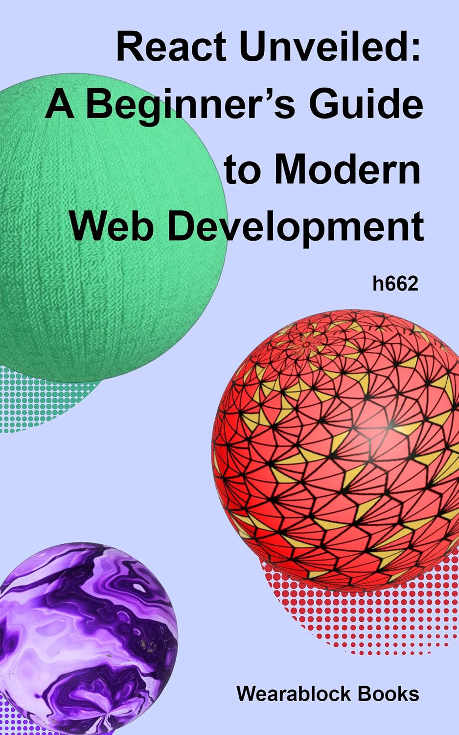 React Unveiled: A Beginner’s Guide to Modern Web Development (English Edition) baixar livro de graça