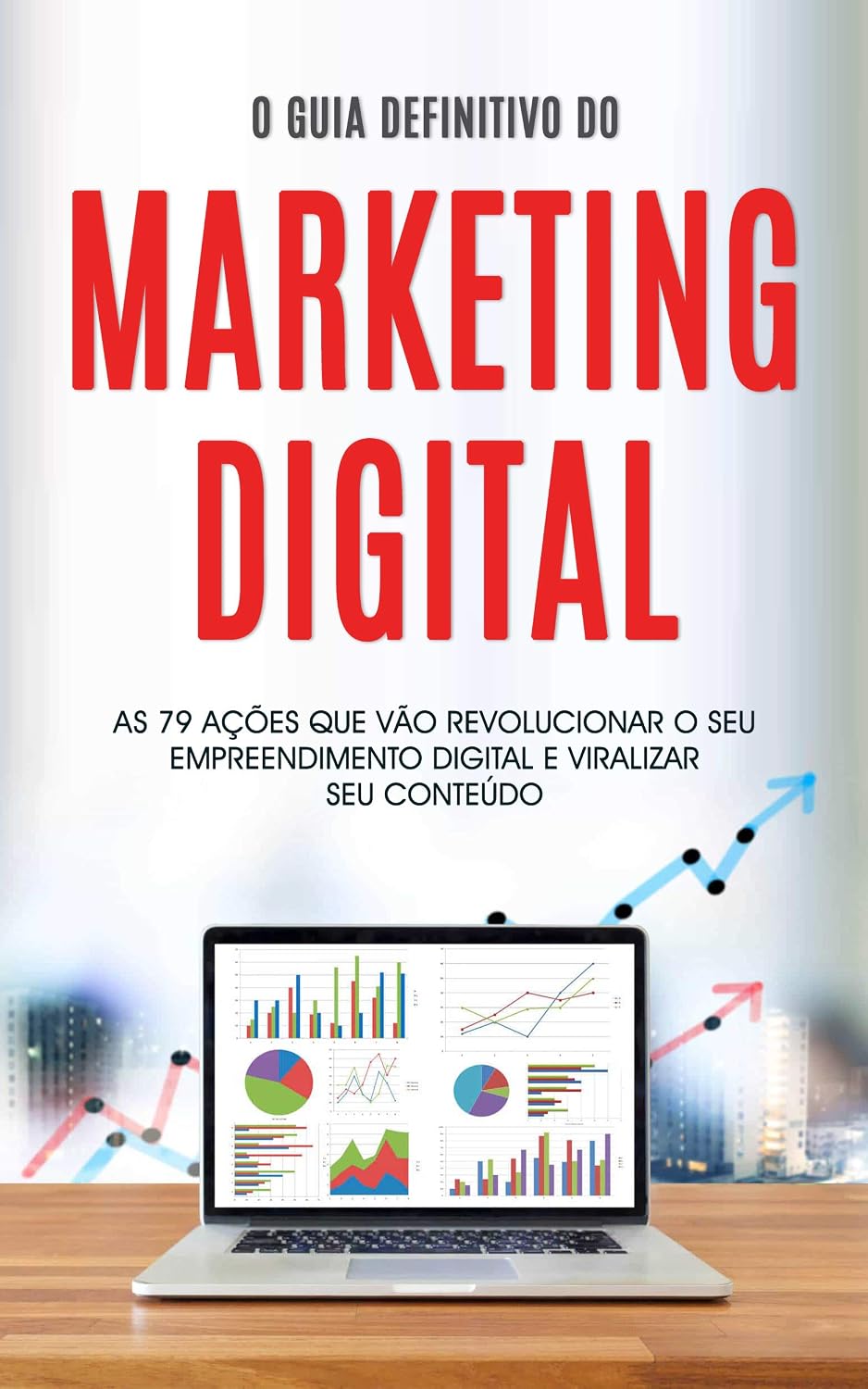 capítulo por capítulo baixar MARKETING DIGITAL: O guia definitivo do marketing digital com 79 ações práticas para impulsionar o seu negócio online