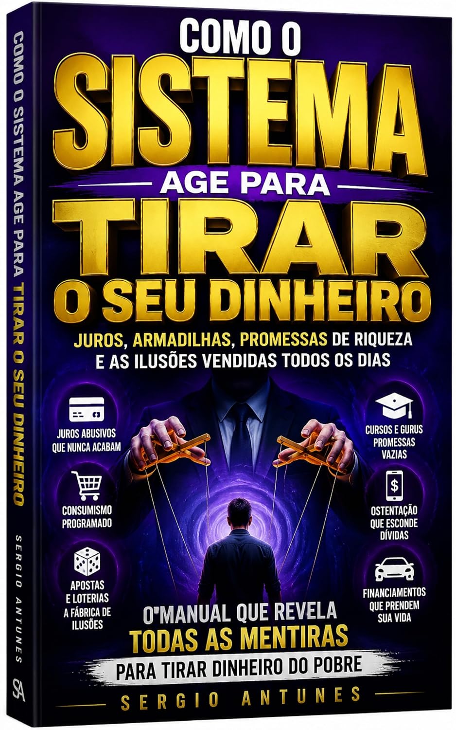 capítulo por capítulo baixar COMO O SISTEMA AGE PARA TIRAR O SEU DINHEIRO: Juros, Armadilhas Financeiras, Promessas de Riqueza e as Ilusões Vendidas Todos os Dias
