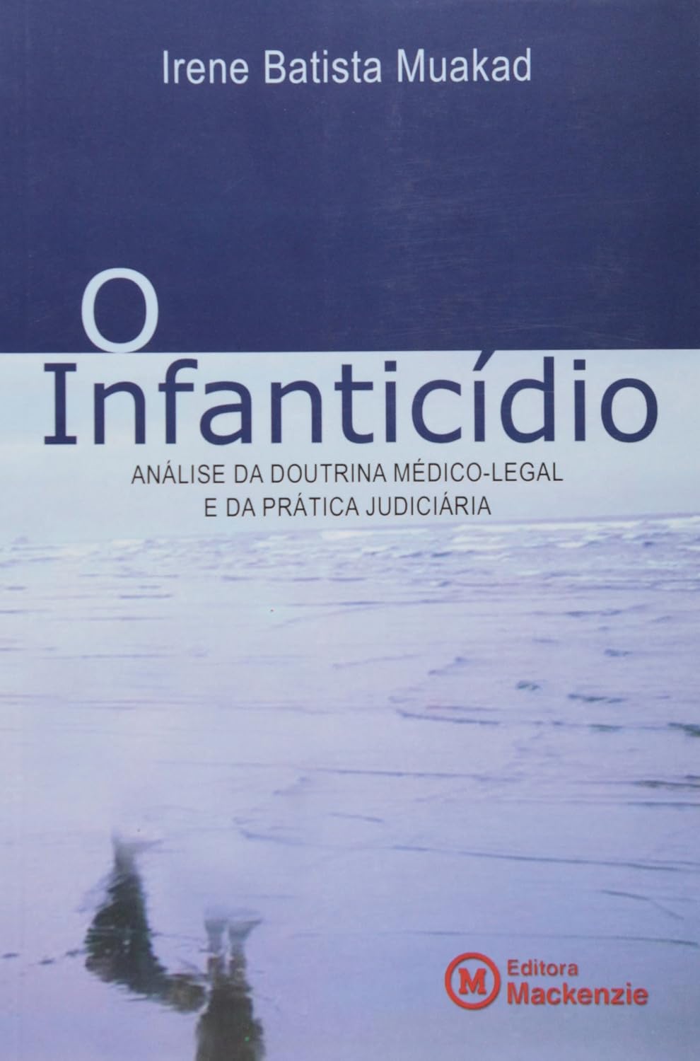 ler totalmente O Infanticídio. Análise da Doutrina Médico-Legal e da Prática Judiciária