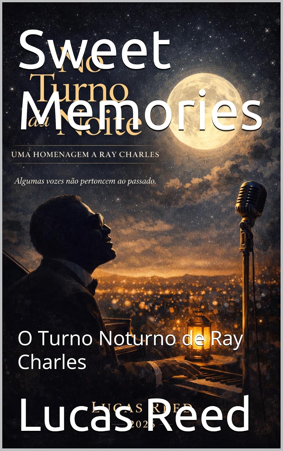 Sweet Memories: O Turno Noturno de Ray Charles baixar o livro de graça