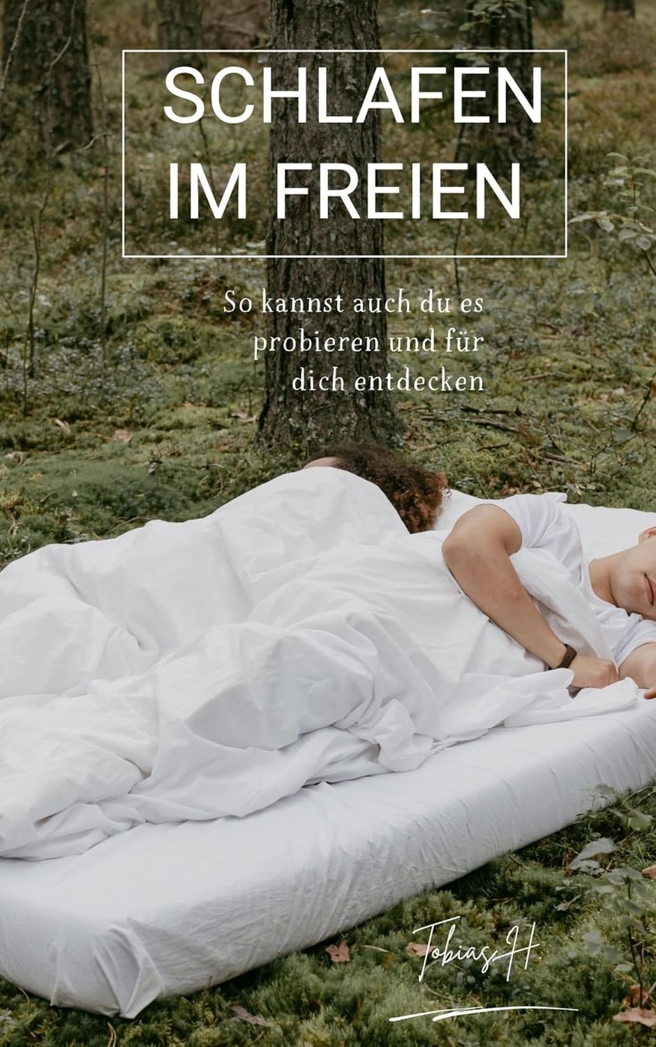 capítulo por capítulo baixar Schlafen im Freien: So kannst auch du es probieren und für dich entdecken (German Edition)