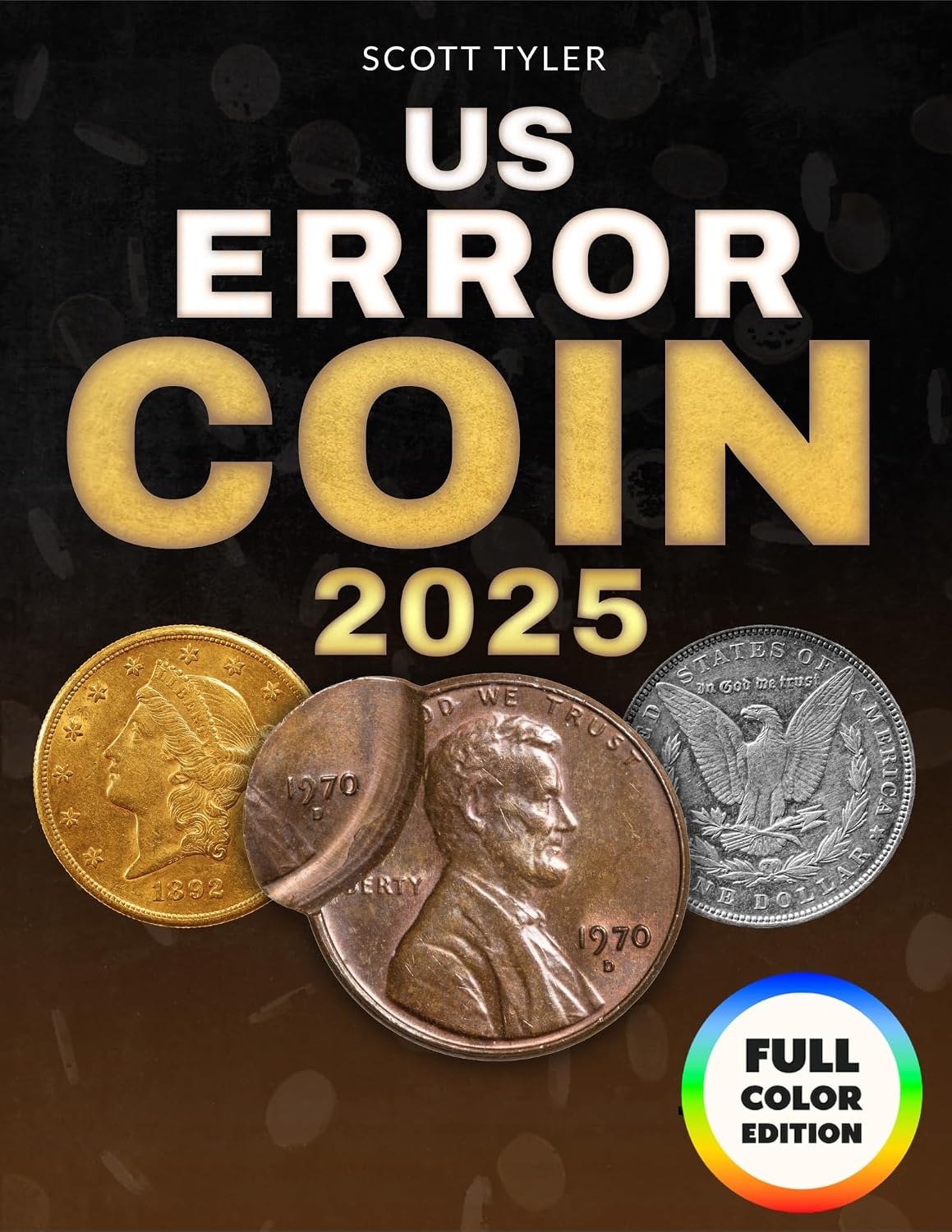 US Error Coin: The 2025 Full-Color Illustrated Guide to Finding, Identifying, and Profiting from the Most Valuable Coin Errors | Unlock the Secrets to... Treasures in Your Change (English Edition) baixar livro de graça