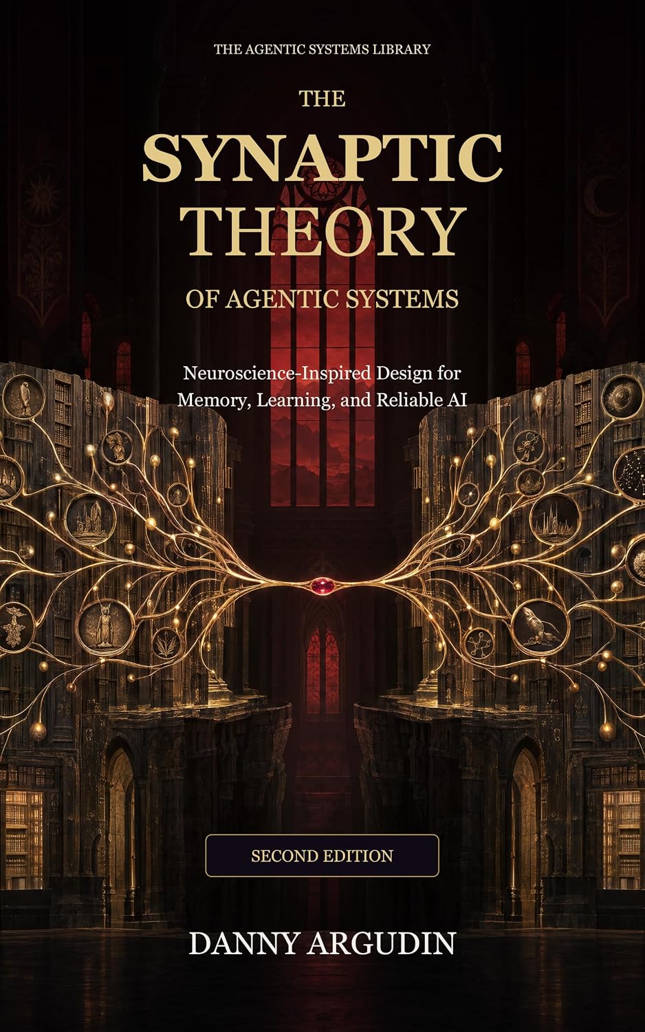 capítulo por capítulo baixar The Synaptic Theory of Agentic Systems: Neuroscience-Inspired Design for Memory, Learning, and Reliable AI (The Agentic Systems Library) (English Edition)